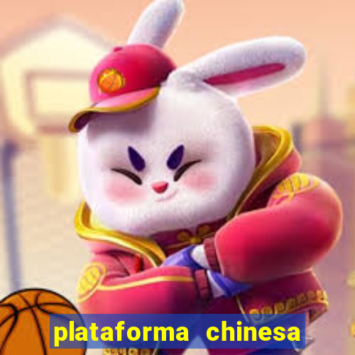 plataforma chinesa para ganhar dinheiro